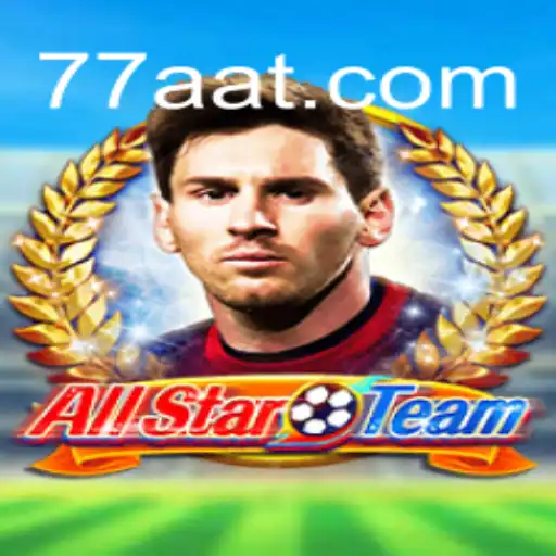 Unveiling AllStarTeam: The Ultimate Gaming Experience with 77AT.com Oficial Slots Brasil #1