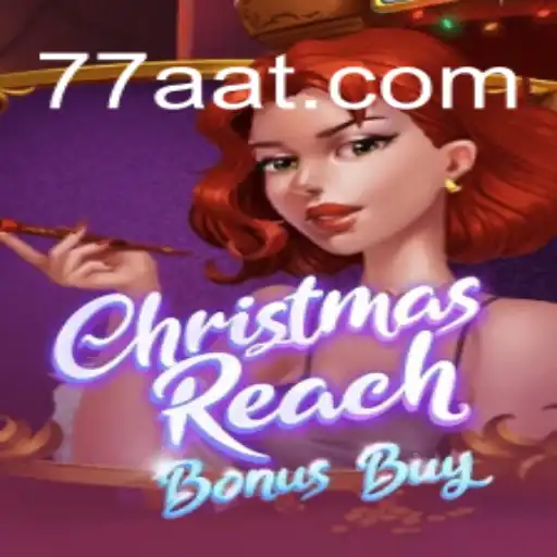 Unveiling the Magic of ChristmasReachBonusBuy at 77AT.com Oficial Slots Brasil #1