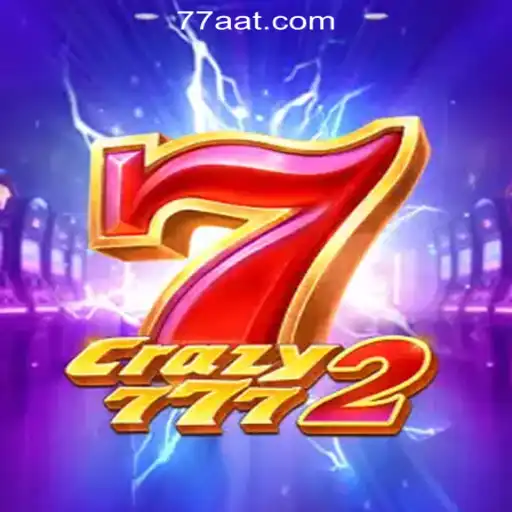 Crazy7772: The Thrilling World of 77AT.com Official Slots Brasil #1