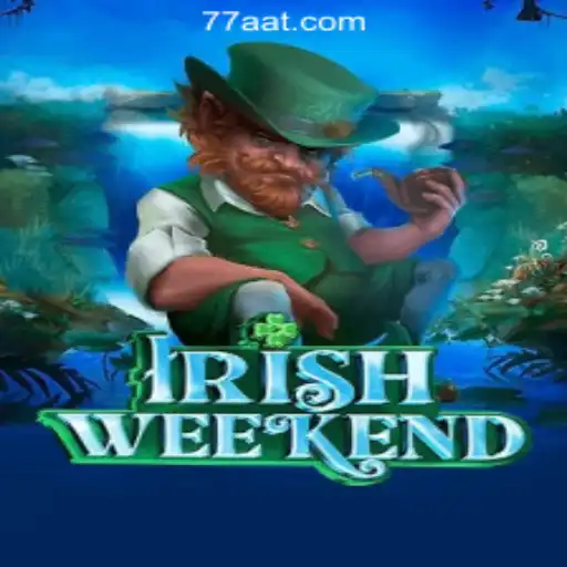 Exploring the Excitement of IrishWeekend: A Dive into 77AT.com Oficial Slots Brasil #1
